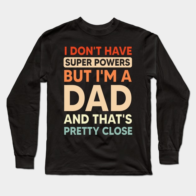 Dad Long Sleeve T-Shirt by Kingdom Arts and Designs